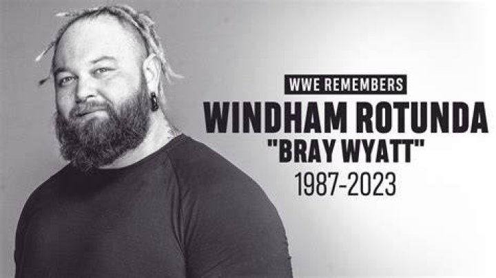 Bray Wyatt Death When Did Bray Wyatt Die?