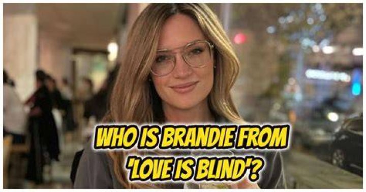 Love Is Blind Brandie Bowman Age And Net Worth How Rich?