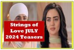 Unraveling the Anticipation: Strings of Love July 2024 Teasers Release Date